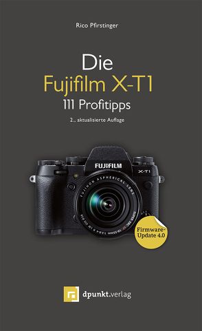 Die Fujifilm X-T1 von Pfirstinger,  Rico