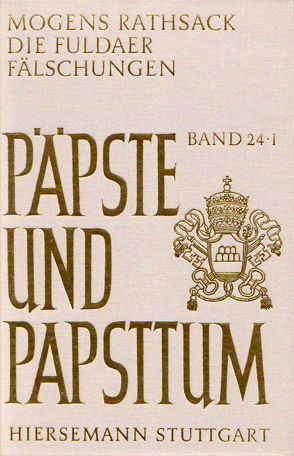 Die Fuldaer Fälschungen. Eine rechtshistorische Analyse der päpstlichen Privilegien des Klosters Fulda von 751 bis ca. 1158 von Denzler,  Georg, Feldbaek,  Ole, Mogens,  Preben K, Mogensen,  Preben K, Rathsack, Zimmermann,  Harald