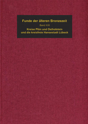 Die Funde der älteren Bronzezeit des nordischen Kreises in Dänemark, Schleswig-Holstein und Niedersachsen von Akademie der Wissenschaften und der Literatur,  Mainz, Kersten,  Karl, Willroth,  K.-H.