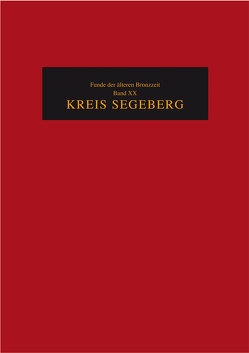 Die Funde der älteren Bronzezeit des nordischen Kreises in Dänemark,… / Kreis Segeberg von Kersten,  Karl, Willroth,  Karl-Heinz