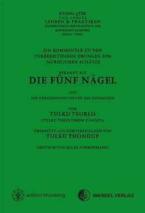 Die Fünf Nägel von Thondup,  Tulku, Tsurlo,  Tulku, Zimmermann,  Hilke