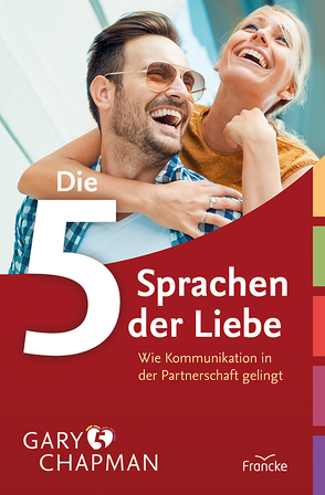 Die 5 Sprachen der Liebe von Chapman,  Gary, Rothkirch,  Ingo