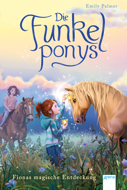 Die Funkelponys (5). Fionas magische Entdeckung von Llobet,  Josephine, Palmer,  Emily