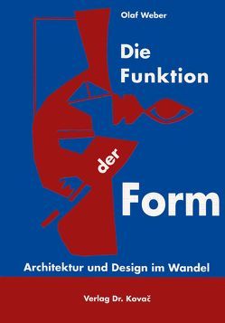 Die Funktion der Form von Weber,  Olaf