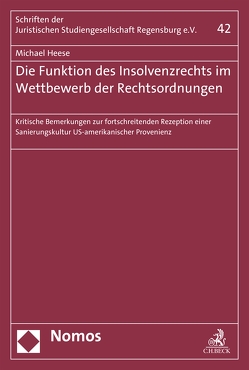 Die Funktion des Insolvenzrechts im Wettbewerb der Rechtsordnungen von Heese,  Michael