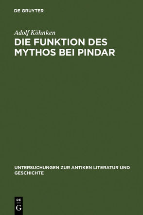 Die Funktion des Mythos bei Pindar von Köhnken,  Adolf