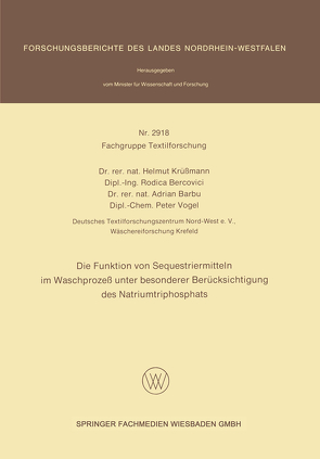 Die Funktion von Sequestriermitteln im Waschprozeß unter besonderer Berücksichtigung des Natriumtriphosphats von Barbu,  Adrian, Bercovici,  Rodica, Krüssmann,  Helmut, Vogel,  Peter