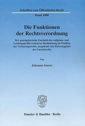 Die Funktionen der Rechtsverordnung. von Saurer,  Johannes