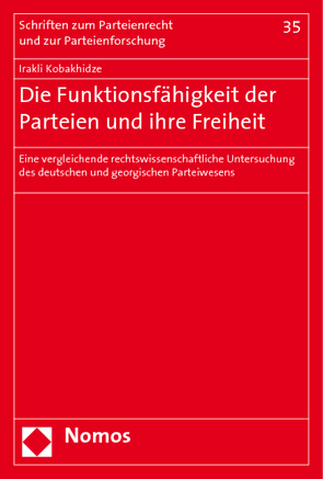 Die Funktionsfähigkeit der Parteien und ihre Freiheit von Kobakhidze,  Irakli