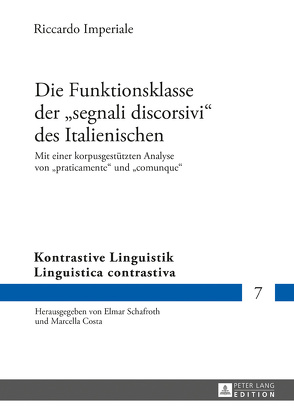 Die Funktionsklasse der «segnali discorsivi» des Italienischen von Imperiale,  Riccardo