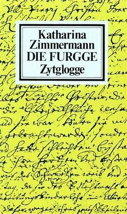 Die Furgge von Zimmermann,  Katharina
