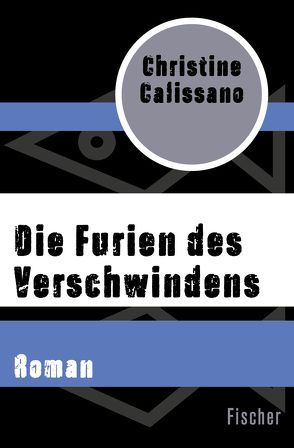 Die Furien des Verschwindens von Calissano,  Christine, Schmidt,  Katharina