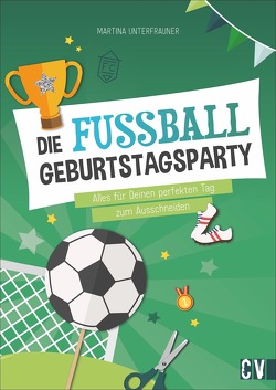 Die Fußball-Geburtstags-Party von Unterfrauner,  Martina