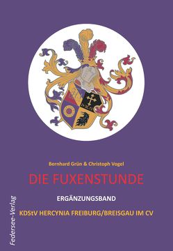 Die Fuxenstunde – Ergänzungsband von Grün,  Bernhard