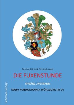 Die Fuxenstunde – Ergänzungsband von Grün,  Bernhard