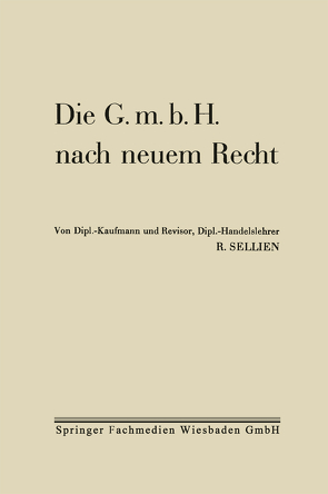 Die G.m.b.H. nach neuem Recht von Sellien,  Reinhold