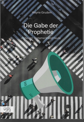 Die Gabe der Prophetie von Grudem,  Wayne