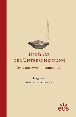 Die Gabe der Unterscheidung von Schlosser,  Marianne