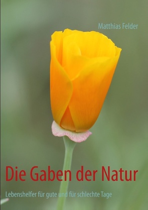 Die Gaben der Natur von Felder,  Matthias