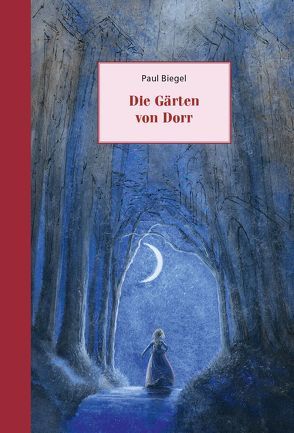 Die Gärten von Dorr von Biegel,  Paul, Dematons,  Charlotte, Schädlich,  Hans-Joachim