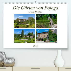 Die Gärten von Pojega (Premium, hochwertiger DIN A2 Wandkalender 2023, Kunstdruck in Hochglanz) von Di Chito,  Ursula