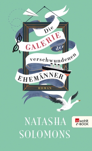 Die Galerie der verschwundenen Ehemänner von Becker,  Martin Ruben, Solomons,  Natasha