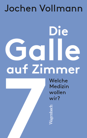 Die Galle auf Zimmer 7 von Vollmann,  Jochen