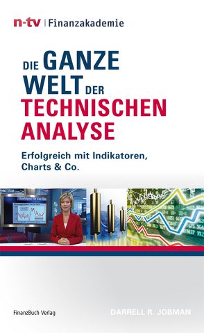 Die ganze Welt der Technischen Analyse von Jobmann,  Derrall