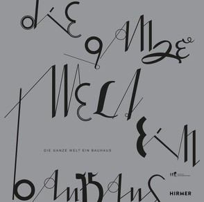 Die ganze Welt ein Bauhaus von Auslandsbeziehungen,  Institut für, de Anda Alanís,  Enrique Xavier, Fernández,  Silvia, Friedewald,  Boris, Kentgens-Craig,  Margret, Klee,  Alexander, Lahlou,  Salma, Maulen de los Reyes,  David, Post,  Christiane, Raum,  Judith, Rehm,  Robin, Tamaschke,  Elisa, Valérie,  Hammerbacher, Wagner,  Christoph, Weibel,  Peter