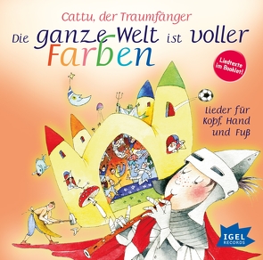 Die ganze Welt ist voller Farben von Cattu, Schumann,  Barbara