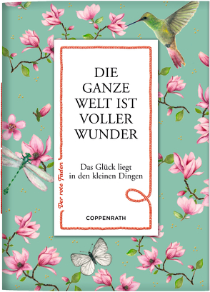 Die ganze Welt ist voller Wunder von Bloem,  Marion