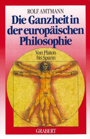 Die Ganzheit in der Europäischen Philosophie von Amtmann