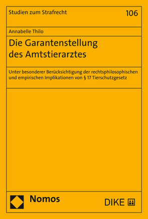 Die Garantenstellung des Amtstierarztes von Thilo,  Annabelle