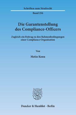 Die Garantenstellung des Compliance-Officers. von Konu,  Metin