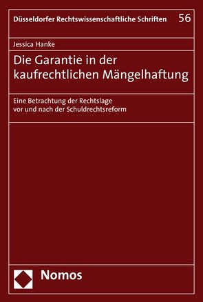 Die Garantie in der kaufrechtlichen Mängelhaftung von Hanke,  Jessica