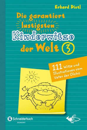 Die garantiert lustigsten Kinderwitze der Welt 3 von Dietl,  Erhard