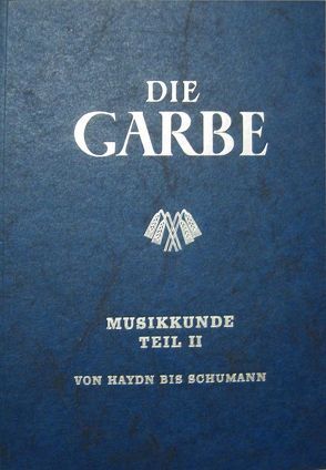 Die Garbe / Musikkunde 2 von Schmidt,  Hugo W, Weber,  Aloys