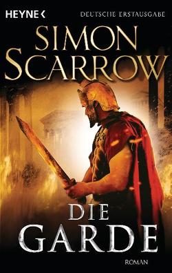 Die Garde von Scarrow,  Simon, Stöbe,  Norbert