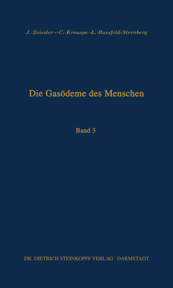 Die Gasödeme des Menschen von Krauspe,  C., Rassfeld-Sternberg,  L., Zeissler,  J.