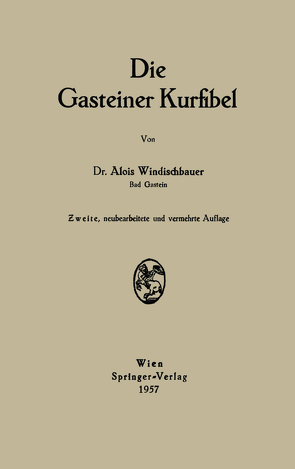 Die Gasteiner Kurfibel von Windischbauer,  Alois