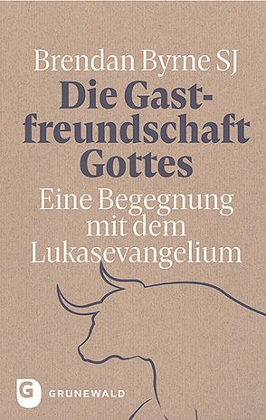 Die Gastfreundschaft Gottes von Byrne SJ,  Brendan, Klein,  Ralf