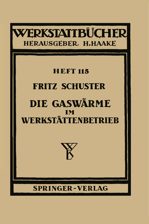 Die Gaswärme im Werkstättenbetrieb von Schuster,  F.