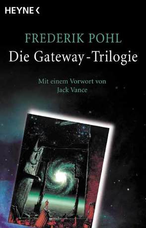 Die Gateway-Trilogie von Petri,  Edda, Pohl,  Frederik, Rahn,  Rainer Michael, Westermayr,  Tony