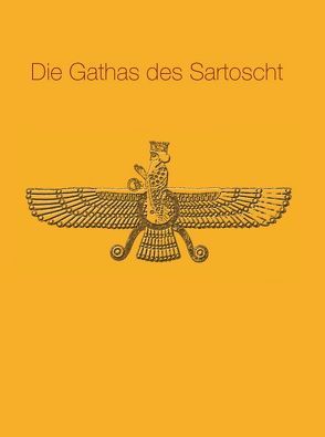 Die Gathas des Sartoscht von Madjderey,  Reza