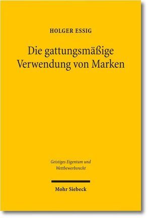 Die gattungsmäßige Verwendung von Marken von Essig,  Holger