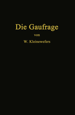 Die Gaufrage von Kleinewefers,  Wilhelm