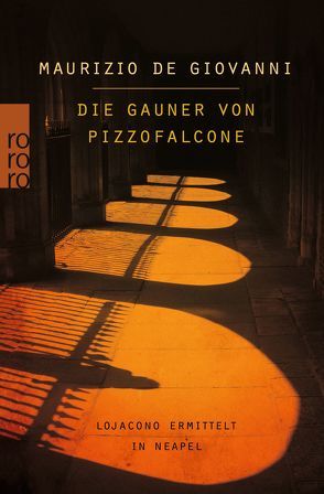 Die Gauner von Pizzofalcone: Lojacono ermittelt in Neapel von Giovanni,  Maurizio de, Volxem,  Susanne Van