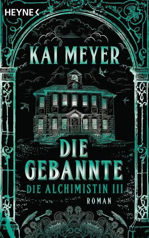 Die Gebannte – Die Alchimistin III von Meyer,  Kai