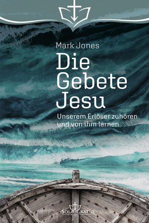 Die Gebete Jesu von Jones,  Mark