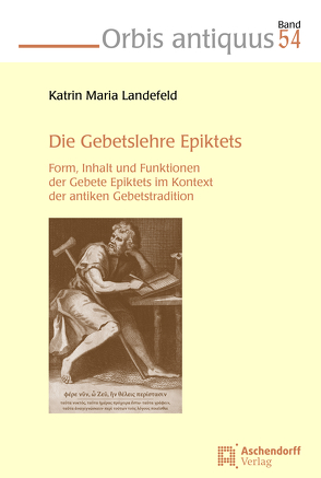 Die Gebetslehre Epiktets von Landefeld,  Katrin